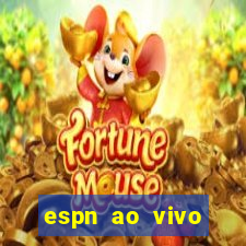 espn ao vivo online gratis